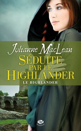 Emprunter Le Highlander Tome 3 : Séduite par le Highlander livre