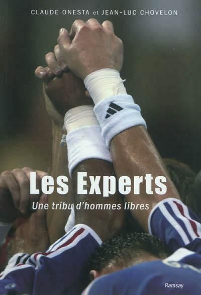 Emprunter Les Experts. Une tribu d'hommes libres livre