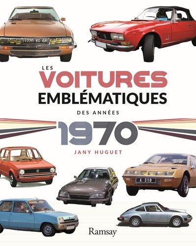 Emprunter Les voitures emblématiques des années 1970 livre