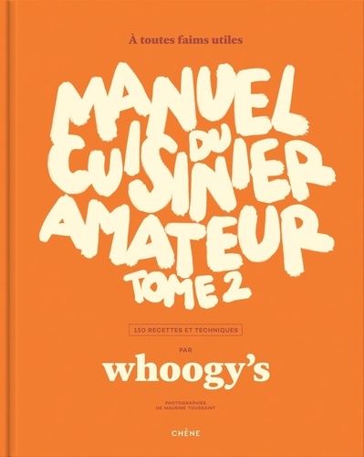 Emprunter Manuel du cuisinier amateur. Tome 2, 150 recettes et techniques livre