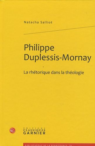 Emprunter PHILIPPE DUPLESSIS MORNAY LA RHETORIQUE DANS LA THEOLOGIE livre