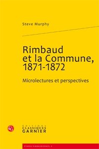 Emprunter RIMBAUD ET LA COMMUNE 1871 1872 MICROLECTURES ET PERSPECTIVES livre