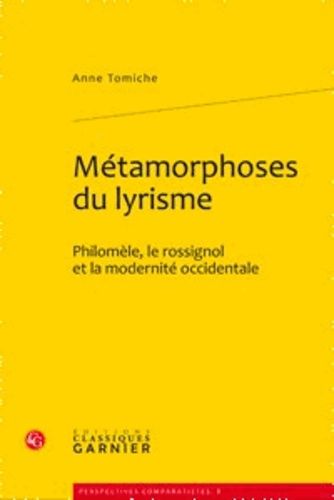 Emprunter METAMORPHOSES DU LYRISME PHILOMELE LE ROSSIGNOL ET LA MODERNITE OCCIDENTALE livre