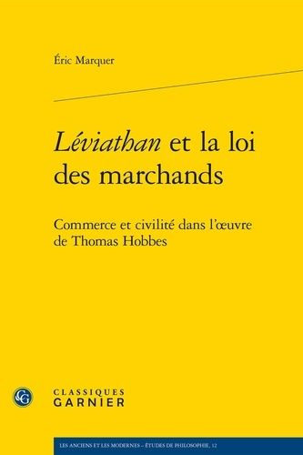 Emprunter LEVIATHAN ET LA LOI DES MARCHANDS COMMERCE ET CIVILITE DANS L  UVRE DE THOMAS HOBBES livre