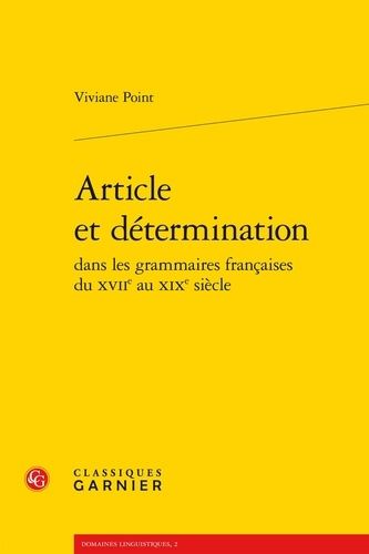 Emprunter ARTICLE DETERMINATION DANS GRAMMAIRES FRANCAISES XVIIE AU XIXE SIECLE BROCHE livre