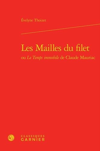 Emprunter MAILLES FILET OU TEMPS IMMOBILE CLAUDE MAURIAC livre