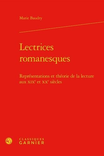 Emprunter LECTRICES ROMANESQUES - REPRESENTATIONS THEORIE LECTURE AUX XIXE XXE SIECLES livre