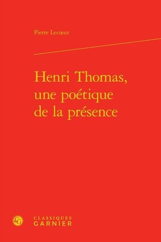 Emprunter HENRI THOMAS POETIQUE PRESENCE livre