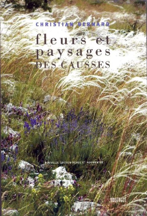 Emprunter Fleurs et paysages des Causses . Edition revue et augmentée livre