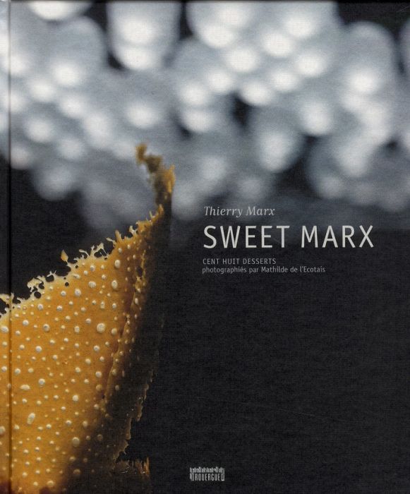 Emprunter Sweet Marx. Cent huit desserts livre