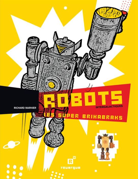 Emprunter Robots intergalactiques. Les super brikabraks livre