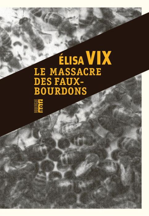 Emprunter Le massacre des faux-bourdons. Une enquête de Thierry Sauvage livre