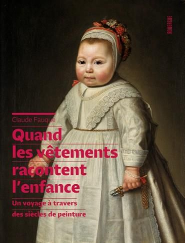 Emprunter Quand les vêtements racontent l'enfance. Un voyage à travers des siècles de peinture livre