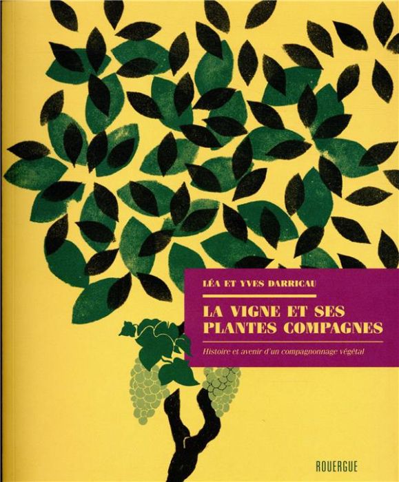 Emprunter La vigne et ses plantes compagnes. Histoire et avenir d'un compagnonnage végétal livre