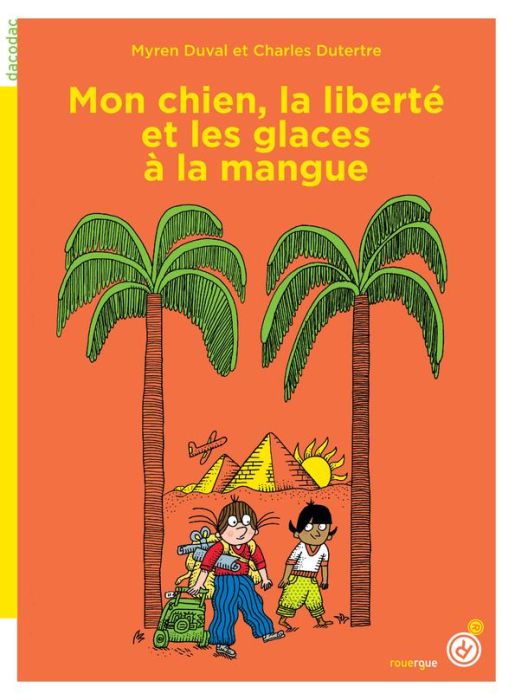 Emprunter Mon chien, la liberté et les glaces à la mangue livre