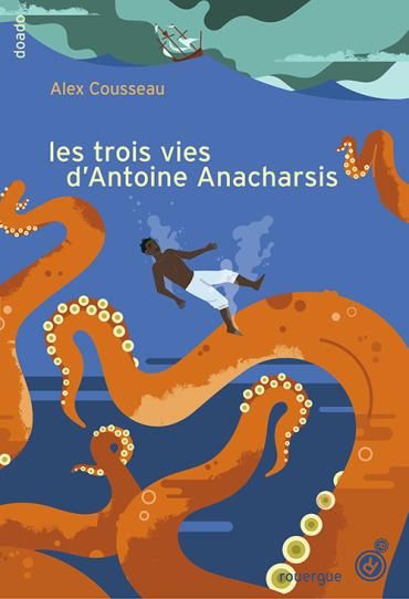 Emprunter Les trois vies d'Antoine Anacharsis livre