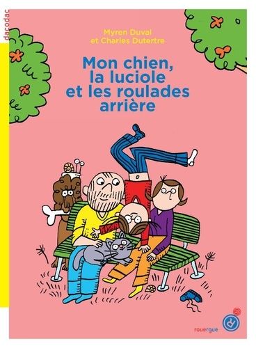 Emprunter Mon chien, la luciole et les roulades arrière livre