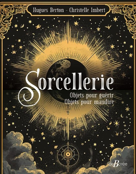 Emprunter Sorcellerie. Objets pour guérir, objets pour maudire. livre