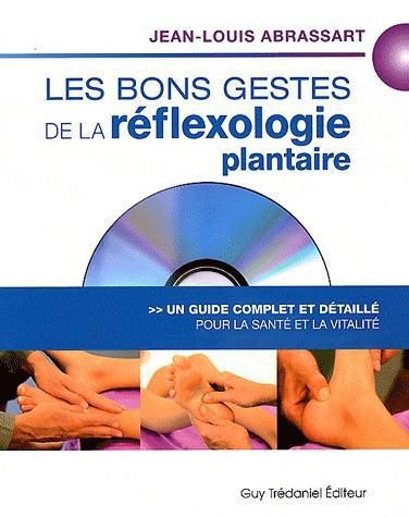 Emprunter Les bons gestes de la réflexologie plantaire. Un guide complet et détaillé pour la santé et la vital livre