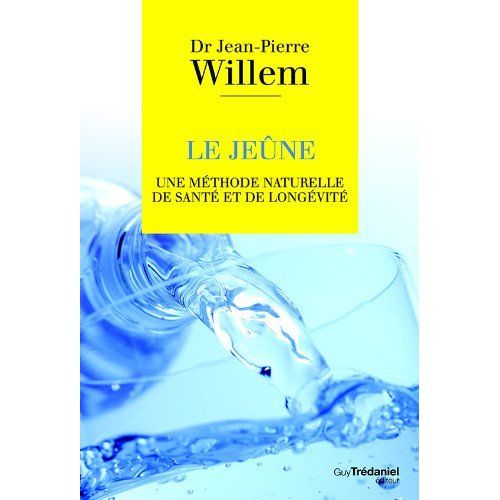 Emprunter Le jeûne. Une méthode naturelle de santé et de longévité livre