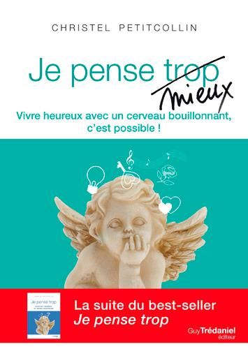 Emprunter Je pense mieux. Vivre heureux avec un cerveau bouillonnant, c'est possible ! livre