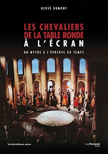 Emprunter Les chevaliers de la Table ronde à l'écran. Un mythe à l'épreuve du temps livre