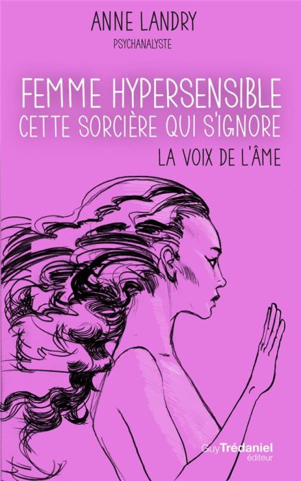 Emprunter Femme hypersensible, cette sorcière qui s'ignore. La voix de l'âme livre