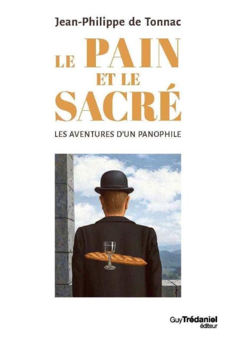 Emprunter Le pain et le sacré. Les aventures d'un panophile livre