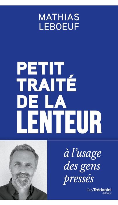 Emprunter Petit traité de la lenteur à l'usage des gens pressés livre