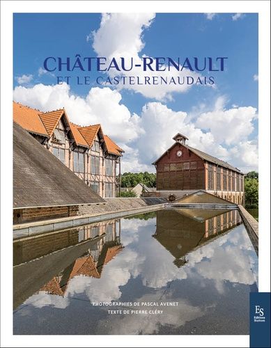 Emprunter Château-Renault et le Castelrenaudais livre