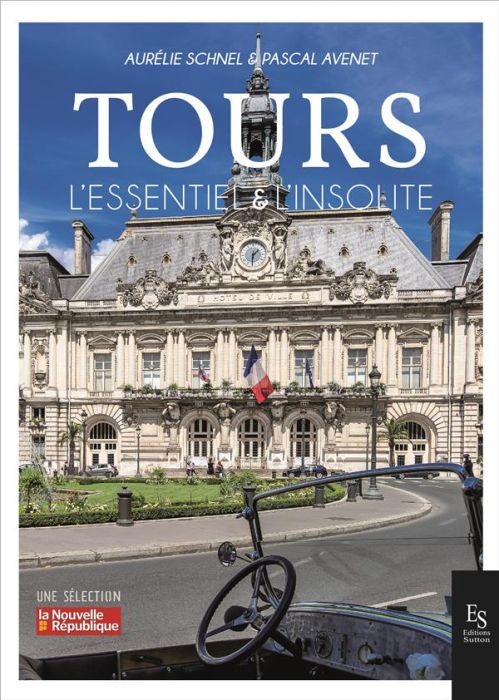 Emprunter Tours. L'essentiel & L'insolite livre