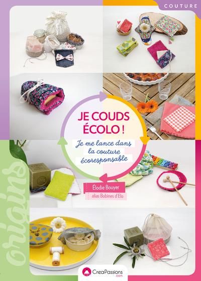 Emprunter Je couds écolo ! Je me lance dans la couture écoresponsable livre