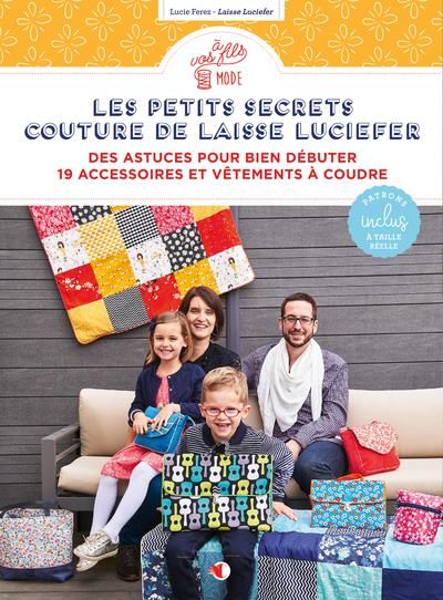 Emprunter Les petits secrets couture de Laisse Luciefer. Des astuces pour bien débuter - 19 accessoires et vêt livre