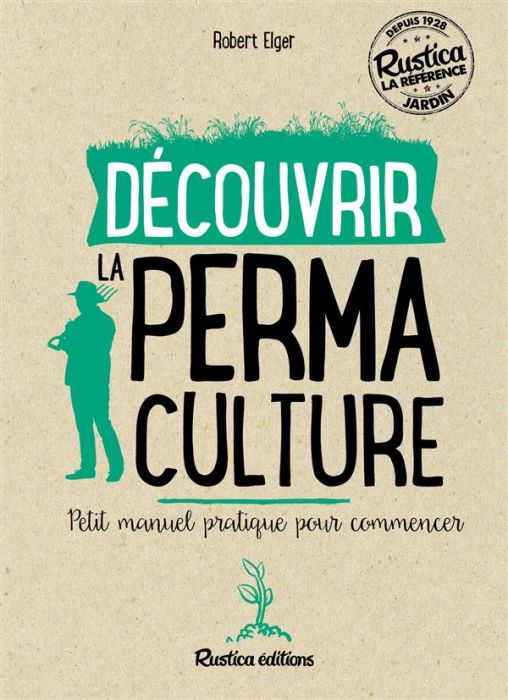 Emprunter Découvrir la permaculture. Petit manuel pratique pour commencer livre