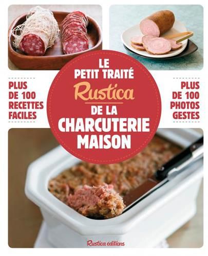 Emprunter Le petit traité Rustica de la charcuterie maison livre