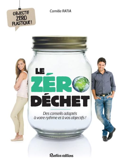 Emprunter Le zéro déchet. Des conseils adaptés à votre rythme et à vos objectifs ! livre