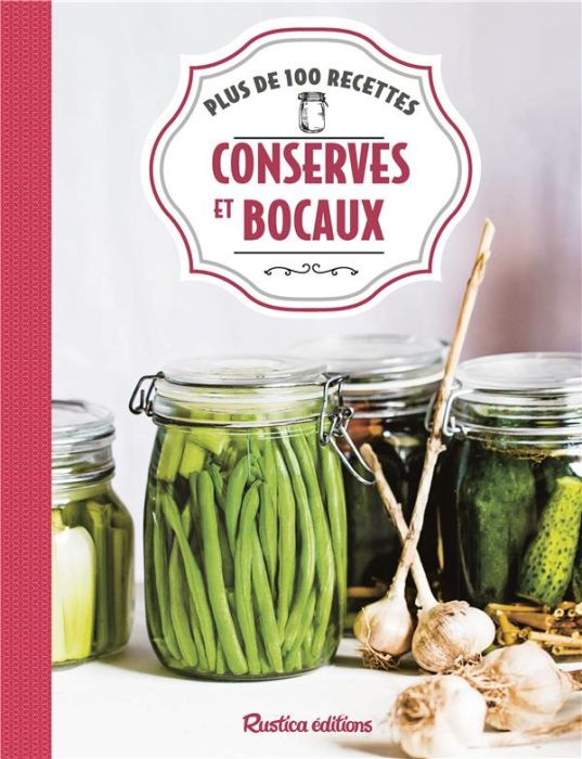 Emprunter Conserves et bocaux. Plus de 100 recettes livre