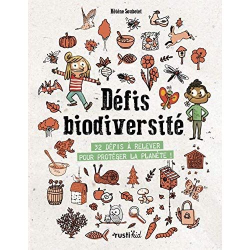 Emprunter Défis biodiversité. 32 défis à relever pour protéger la planète ! livre