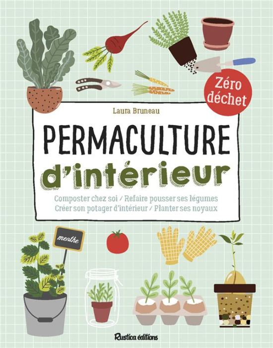 Emprunter Permaculture d'intérieur. Composter chez soi/Refaire pousser ses légumes/ Créer son potager d'intéri livre