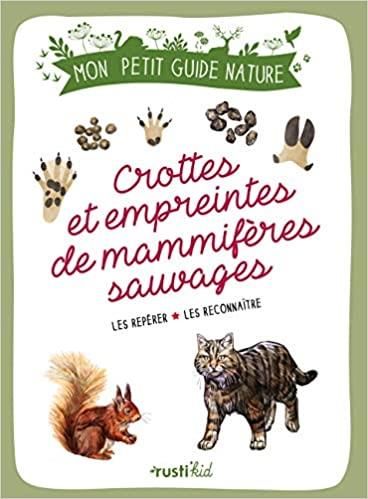 Emprunter Crottes et empreintes de mammifères sauvages. Les repérer - Les reconnaître livre