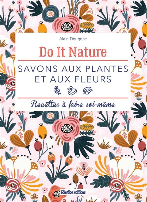 Emprunter Savons aux plantes et aux fleurs livre