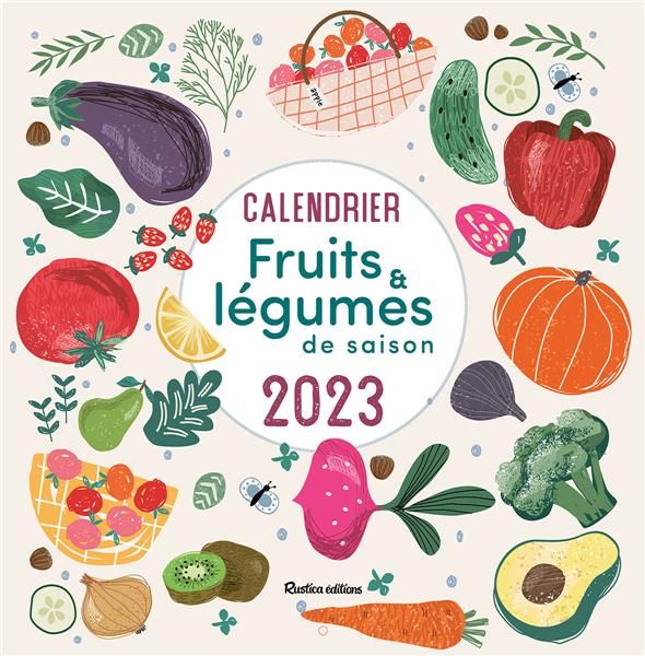 Emprunter Calendrier Fruits et légumes de saison. Edition 2023 livre