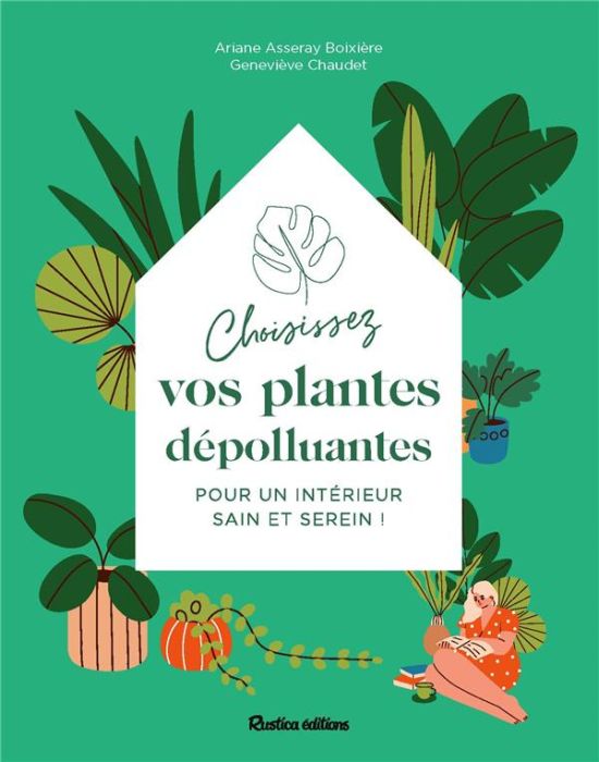 Emprunter Choisissez vos plantes dépolluantes pour un intérieur sain et serein ! livre