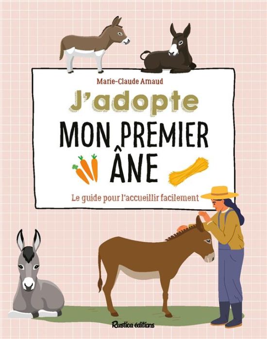 Emprunter J'adopte mon premier âne. Le guide pour l'accueillir facilement livre