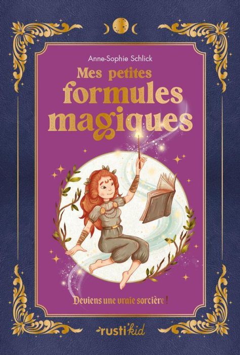 Emprunter Mes petites formules magiques. Mets de la magie dans ta vie ! livre