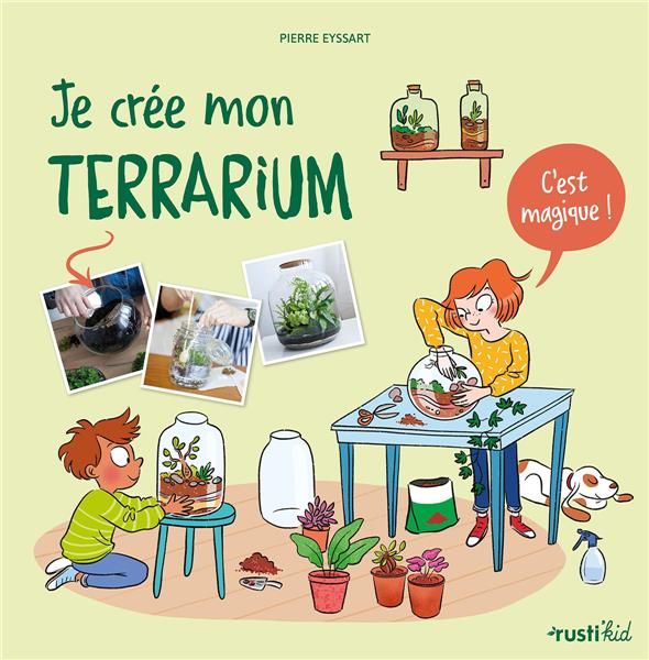 Emprunter Je crée mon terrarium. C'est magique ! livre