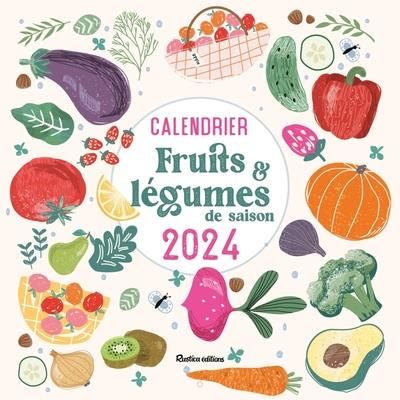 Emprunter Calendrier mural fruits & légumes de saison. Edition 2024 livre