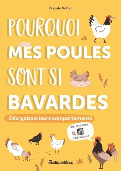 Emprunter Pourquoi mes poules sont si bavardes. Décryptons leurs comportements livre