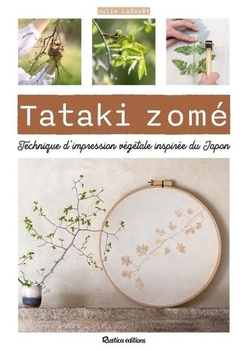 Emprunter Tataki zomé. Technique d'impression végétale inspirée du Japon livre