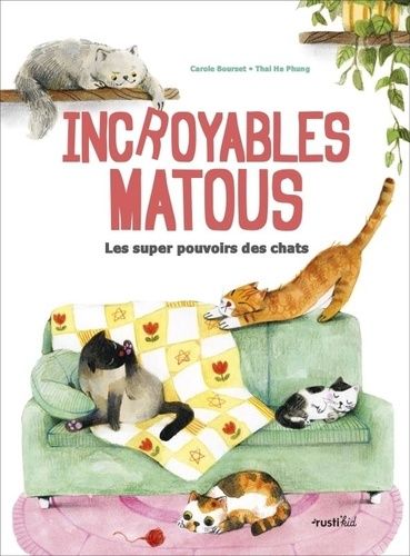 Emprunter Incroyables matous. Les super pouvoirs des chats livre